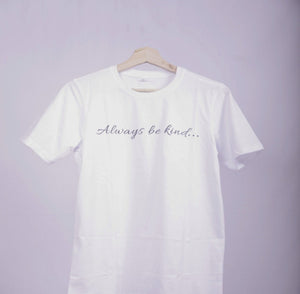 Tee-Shirt Always be kind