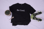 Charger l&#39;image dans la galerie, Tee-Shirt Be Cool.
